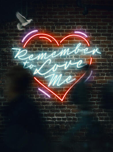 Neon | Remember to Love Me Neon | Remember to Love Me
